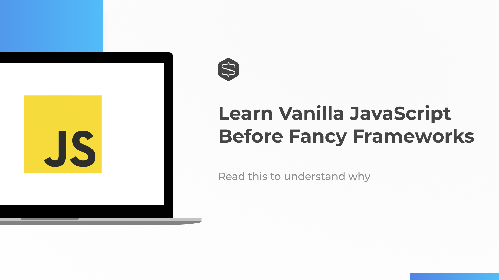 Learn Vanilla JavaScript Before Fancy Frameworks   Snipcart