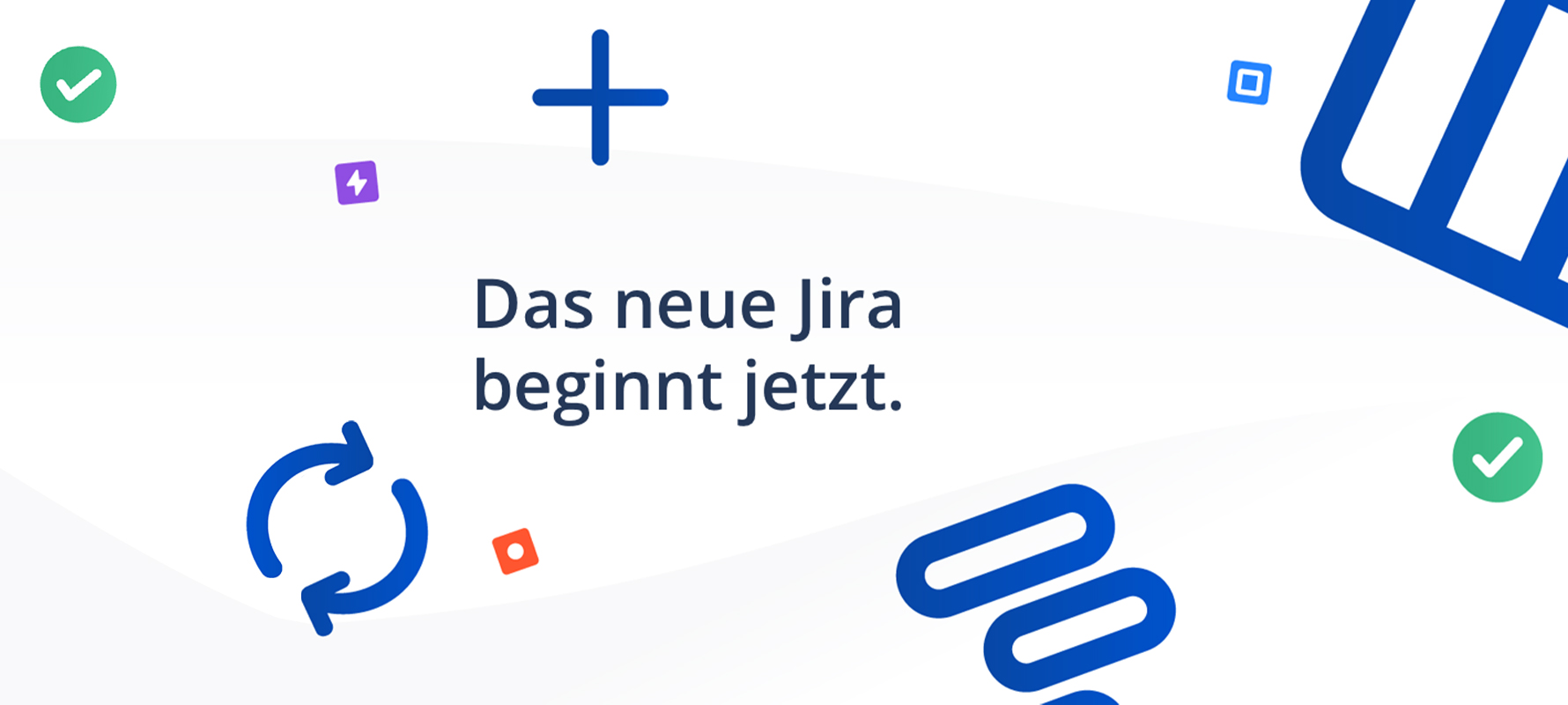 Werbebanner mit einfachen Symbolen und dem Satz "Das neue Jira beginnt jetzt."