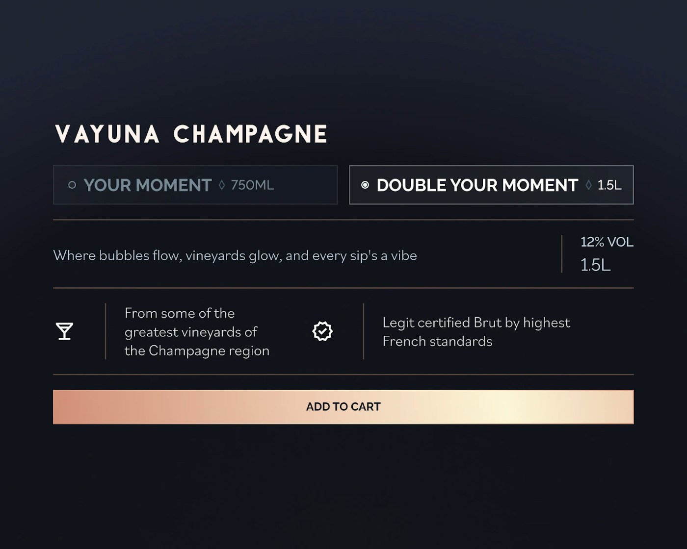 Product selection interface for VAYUNA Champagne featuring options 'YOUR MOMENT' at 750ML and 'DOUBLE YOUR MOMENT' at 1.5L. Descriptive text highlights fruity flavors, craftsmanship, and social sharing. Icons denote the champagne's origin as Made in France and its certification as Brut according to French standards. An 'ADD TO CART' button is prominently displayed below.