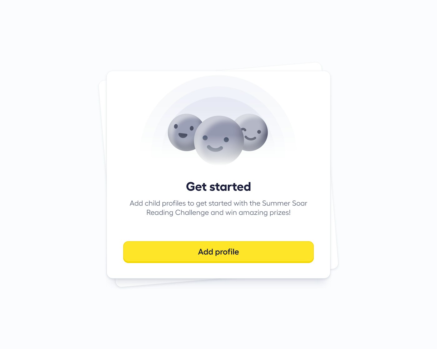 Illustration of three smiling gray circles with faces above the text, "Get started." Below it, smaller text reads, "Add child profiles to get started with the Summer Soar Reading Challenge and win amazing prizes!" There is also a prominent yellow "Add profile" button.