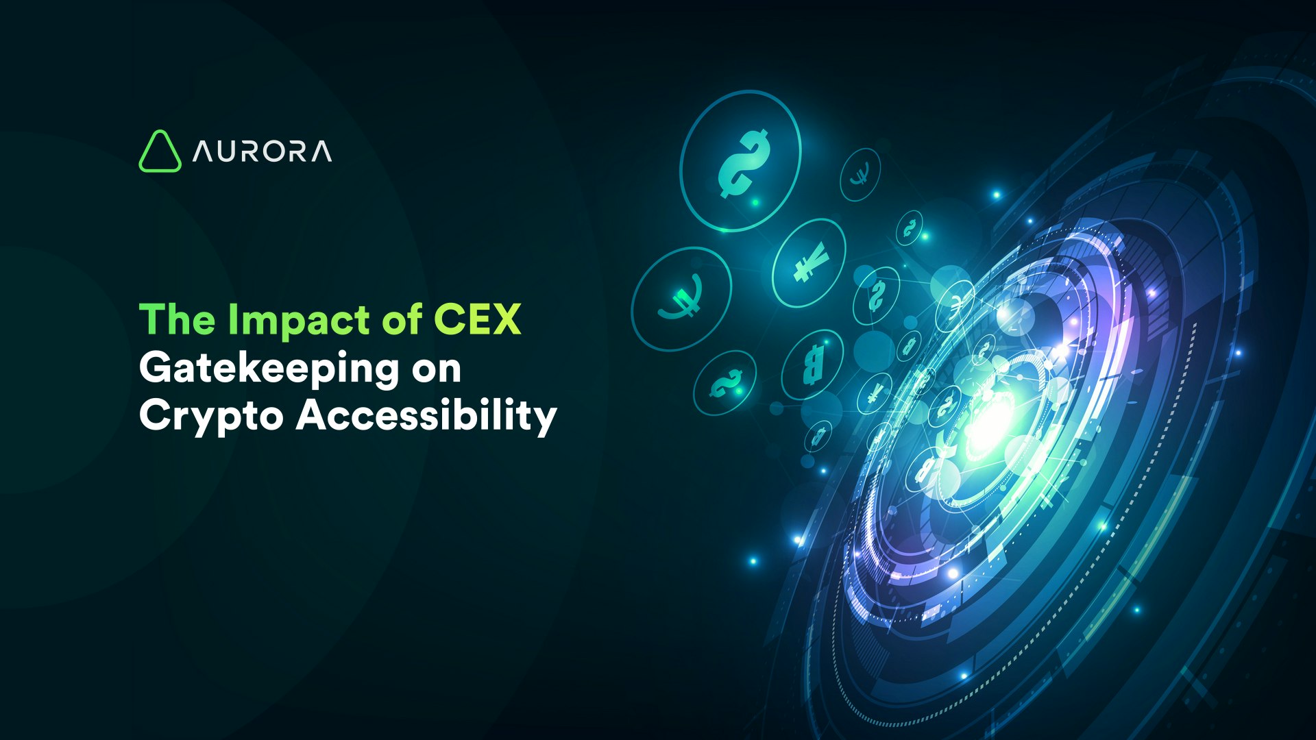 The Impact of CEX Gatekeeping on Crypto Accessibility - Aurora Blog