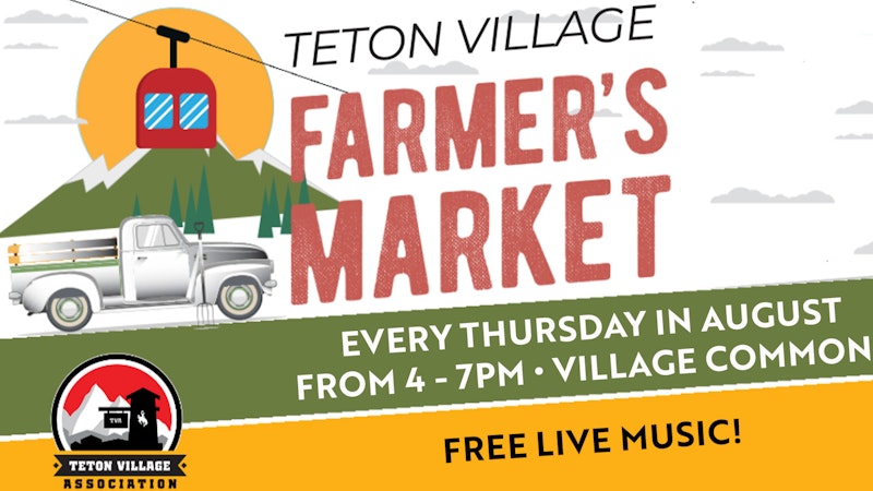 Teton Village Farmers Market Flyer