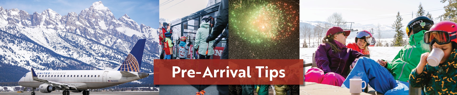 Collage of families, planes, family getting on the Jackson Hole tram, and fireworks to support prearrival tips