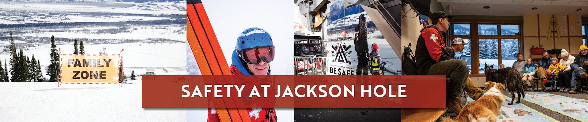 Safety at Jackson Hole banner with ski patrol, safety signs, and safety clinics with kids