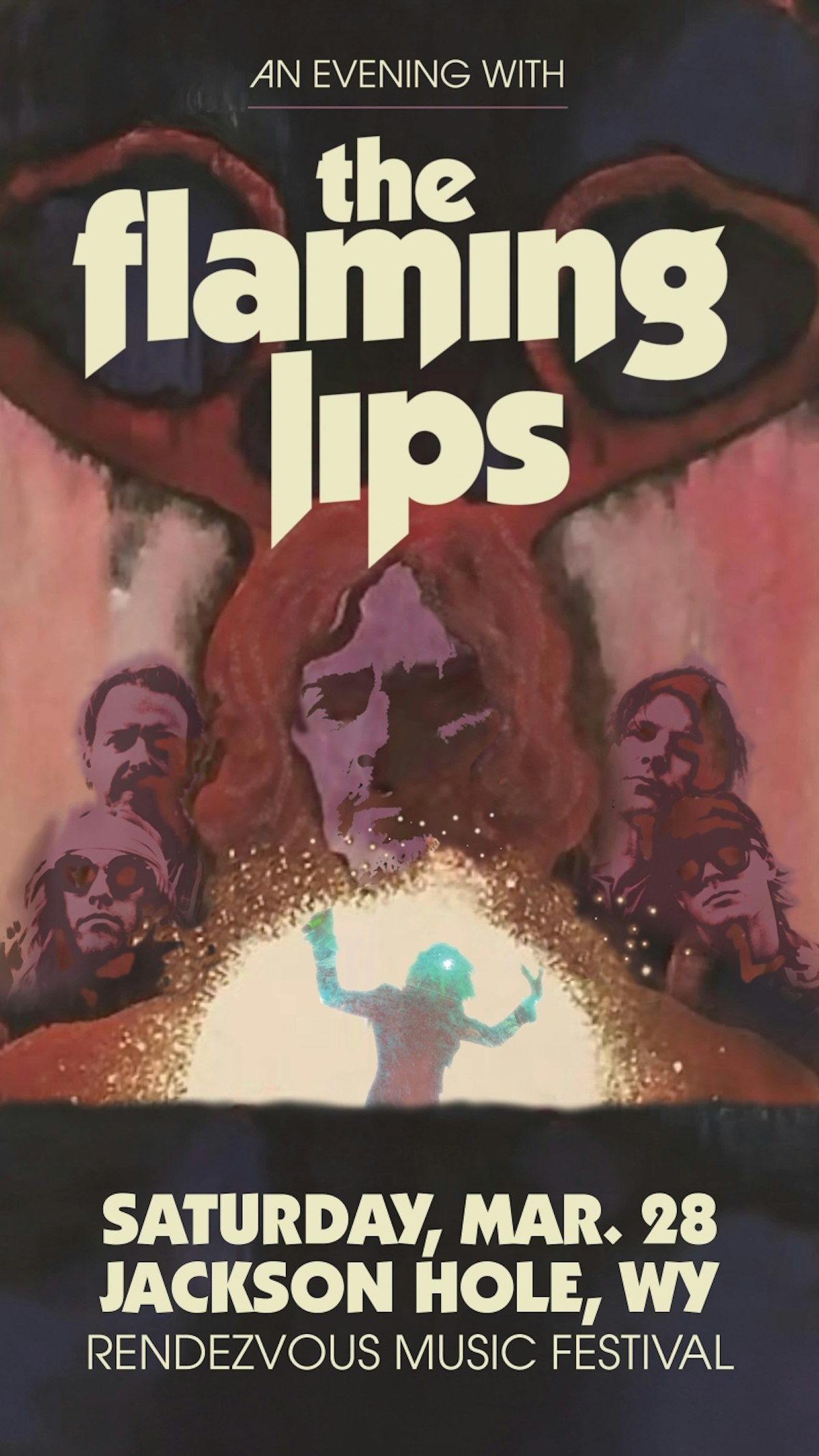 The Flaming Lips live in Jackson Hole, WY Flyer. Rendezvous Music Festival Mar. 28, 2026