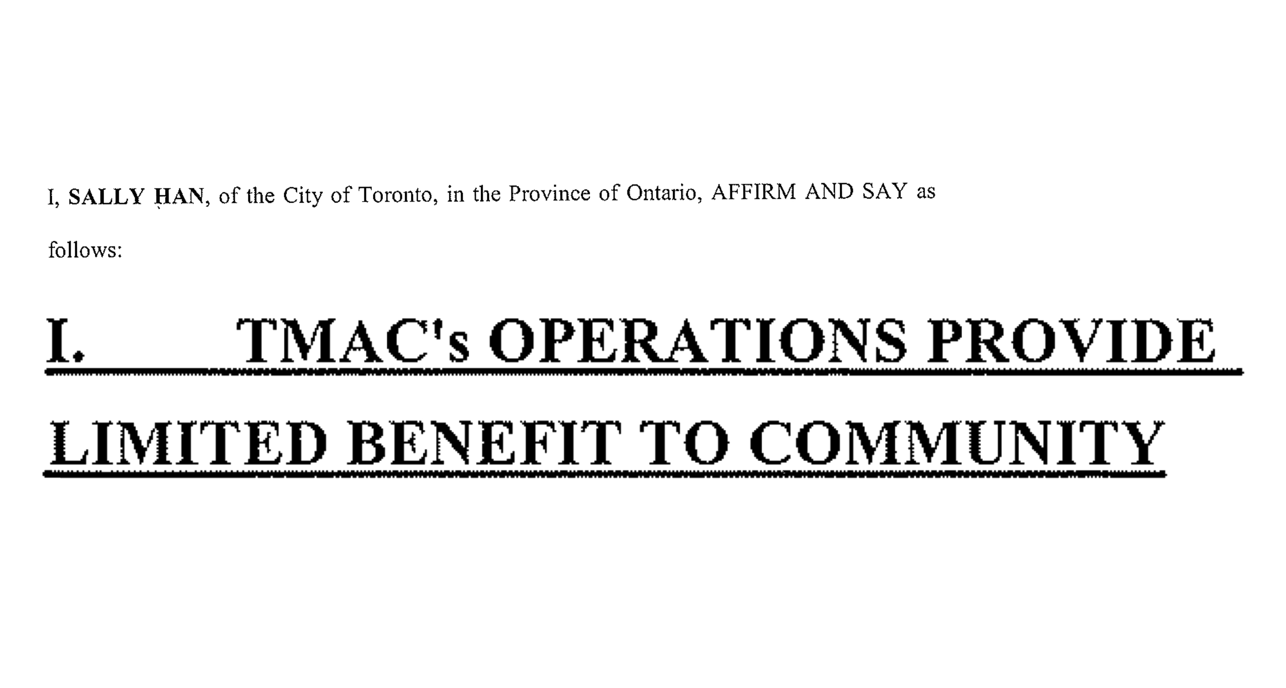 Text on white background reads: I, Sally Han, of the City of Toronto, in the Province of Ontario, affirm and say as follows: I. TMAC's operations provide limited benefit to community.