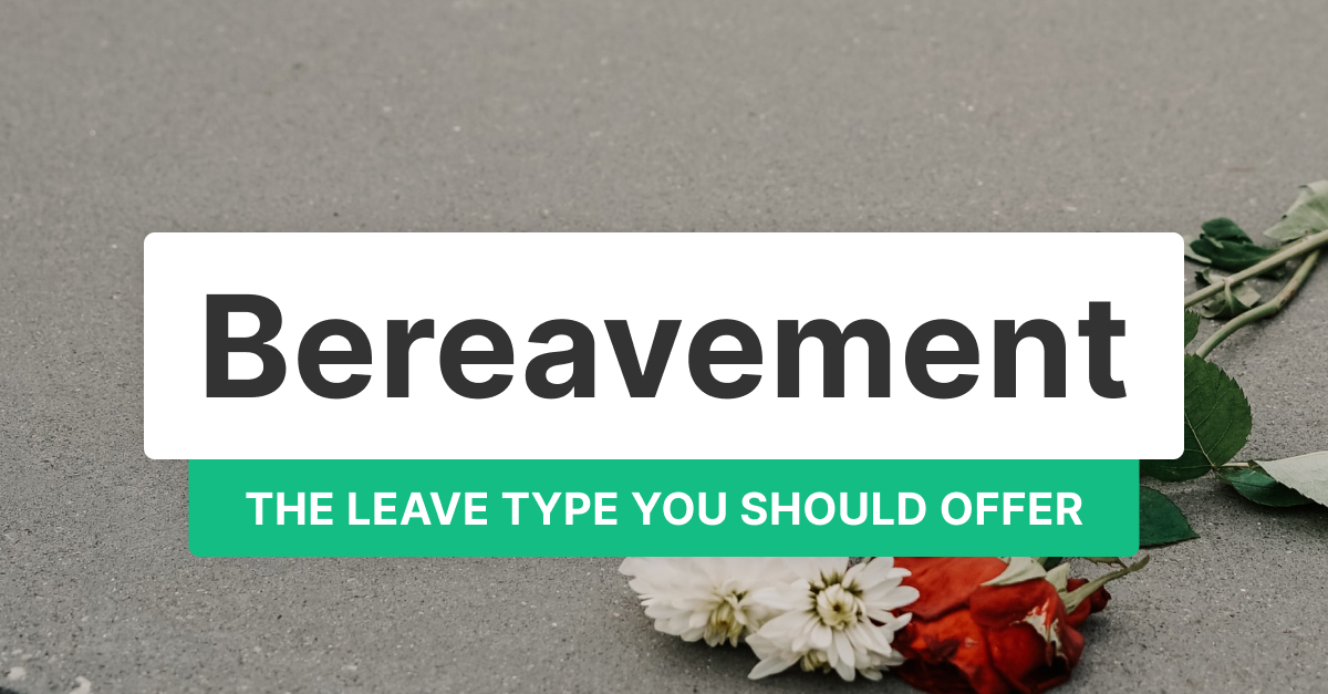 Bereavement leave everything you need to know