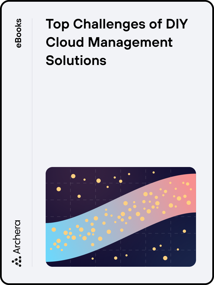 Top Challenges of DIY Cloud Management Solutions