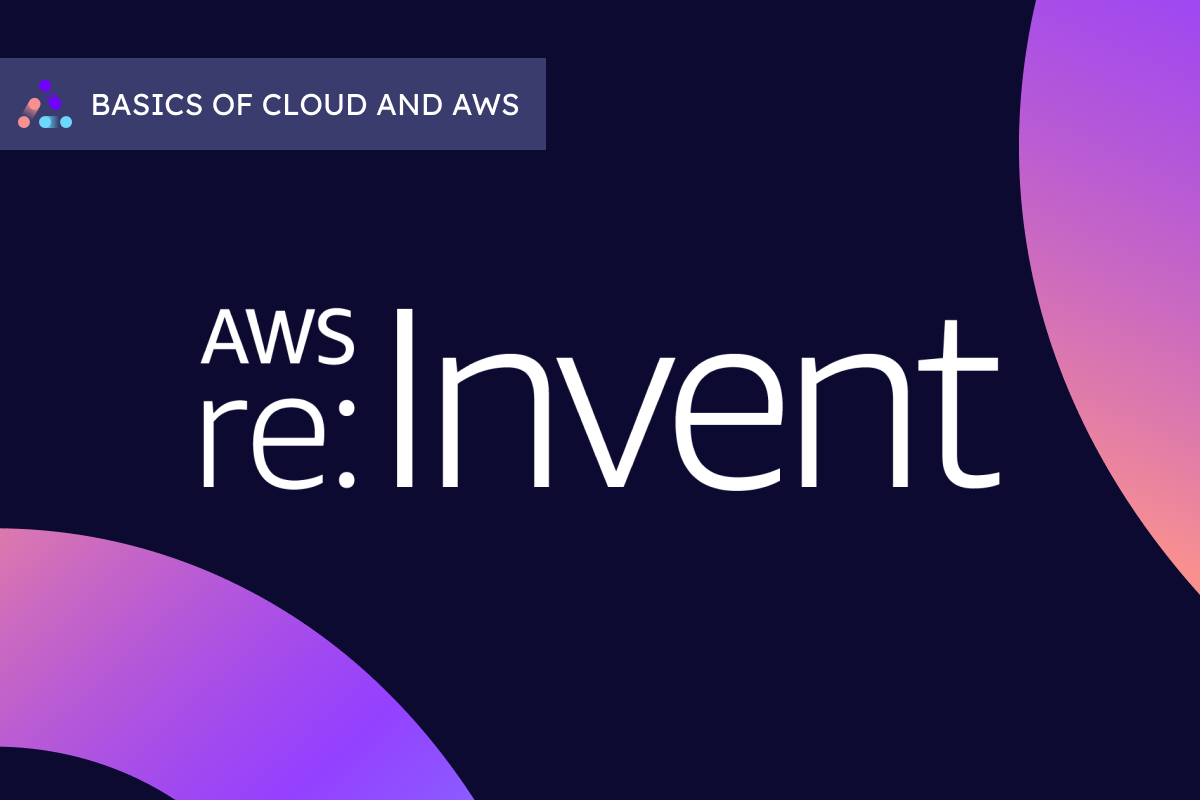 What is AWS re:Invent?