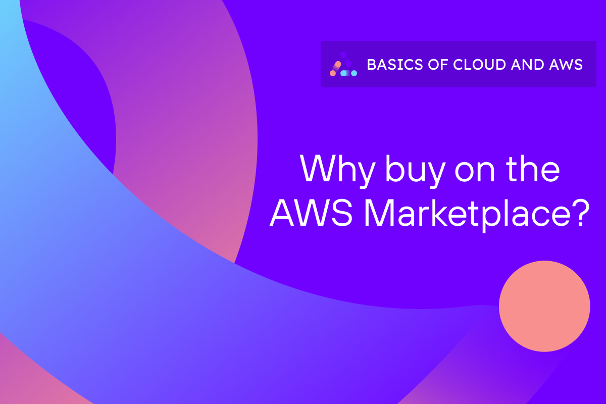 Why buy on the AWS Marketplace?