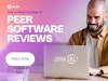 How to make the Most of Peer Software Reviews Thumbnail