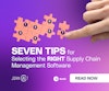 7 Tips for Selecting the Right Supply Chain Management Software Thumbnail