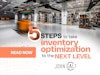 5 Steps to Take Inventory Optimization to the Next Level Thumbnail