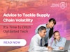Advice to Tackle Supply Chain Volatility It’s Time to Ditch Outdated Tech Thumbnail