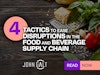 Four Tactics To Ease Disruptions in the Food & Beverage Supply Chain Thumbnail