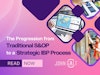The Progression from Traditional S&OP to a Strategic IBP Process Thumbnail