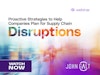 Proactive Strategies to Transform Supply Chain Disruption Thumbnail