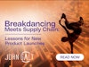 Breakdancing Meets Supply Chain - Lessons for New Product Launches Thumbnail