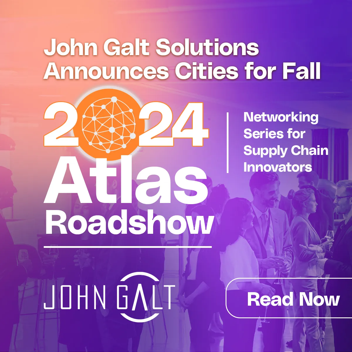 John Galt Solutions Announces Cities for Fall 2024 Atlas Roadshow: An Interactive Networking Series for Supply Chain Innovators