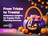 From Tricks to Treats! Halloween Insights for Supply Chain Planning Success Thumbnail