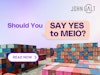 Should You Say YES to MEIO Thumbnail