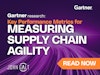Gartner Research: Discover the four essential metrics every supply chain leader must track to measure agility effectively Thumbnail