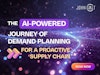 The AI-Powered Journey of Demand Planning for a Proactive Supply Chain Thumbnail