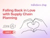 Falling Back in Love with Supply Chain Planning Thumbnail