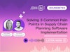 Solving Three Common Pain Points in Supply Chain Planning Software Implementation Thumbnail
