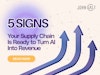 5 Signs Your Supply Chain Is Ready to Turn AI Into Revenue Thumbnail