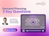 Demand Planning: 3 Key Questions Thumbnail