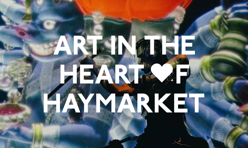 <p>Art in the Heart of Haymarket</p>