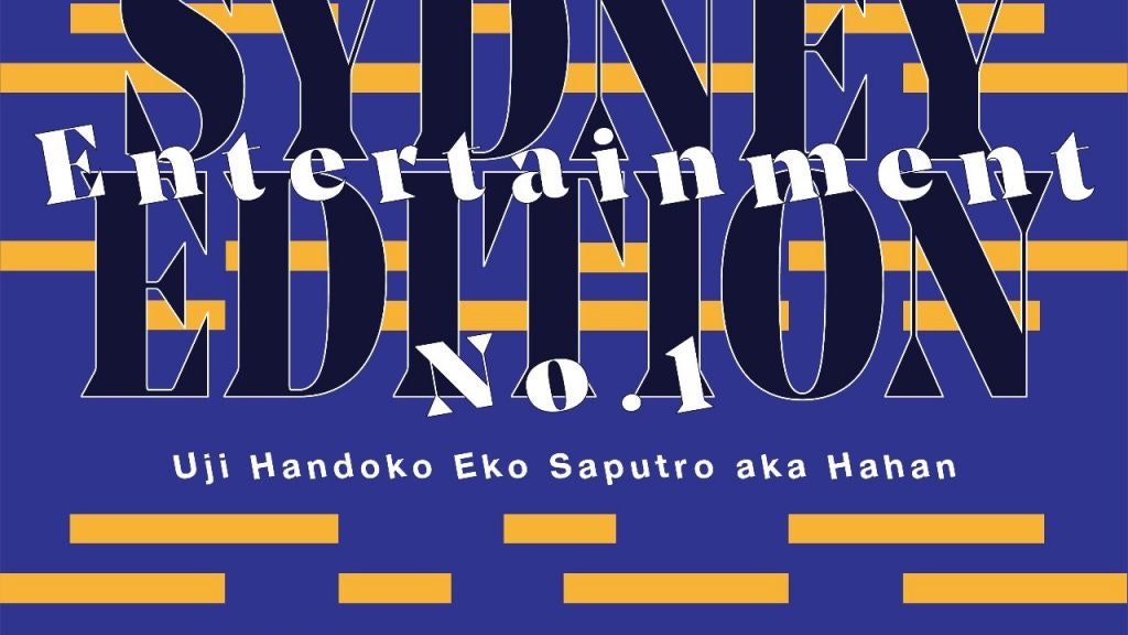 Text reading Speculative Entertainment No. 1 Sydney Edition, Uji Handoko Eko Saputro aka Hahan, Sydney Contemporary on a blue and yellow background