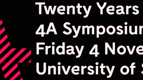 A pink 4A logo and white text reading "Twenty Years 4A Symposium Friday 4 November University of Sydney" on a black background