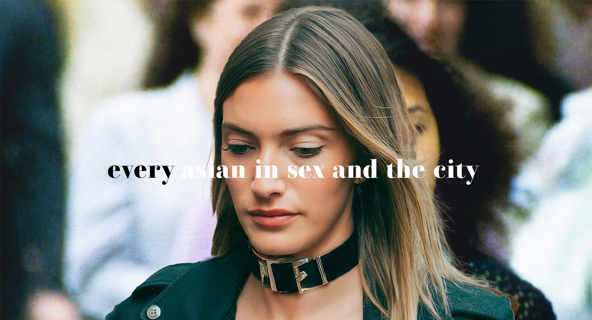 <p><i><span style="font-weight: 400;">every asian in sex and the city</span></i></p>