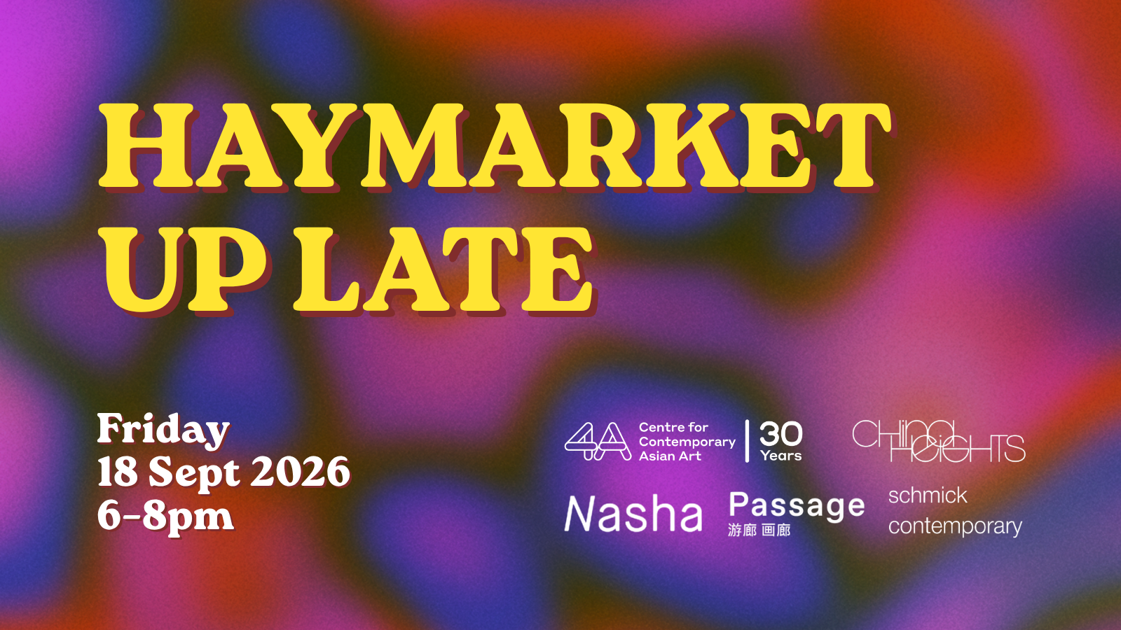 <p>HAYMARKET UP LATE VI:<br><span></span>SPRING EDITION</p>