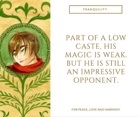 A drawing of Tranquility with the text "Part of a low caste, his magic is weak. But he is still an impressive opponent."