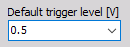 Default trigger level Default trigger level