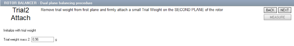 Attach trial weight on the second plane Attach trial weight on the second plane