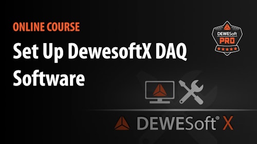 Using Dewesoft DAQ Hardware and Software - Online Courses
