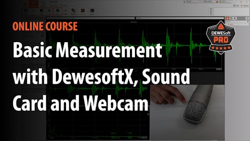 basic measurement with dewesoftx, sound card and webcam