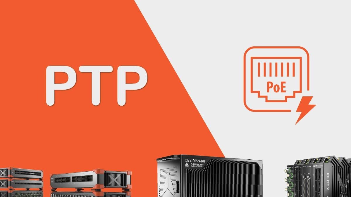 Dewesoft Technologies Update: PoE and PTP v2 in Data Acquisition