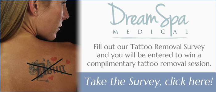 Dream Spa Medical Blog | Take a Quick Survey and Get a Chance to Win a FREE Tattoo Removal Session - Brookline, MA