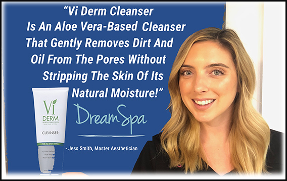 Dream Spa Medical Blog | Vi Derm Cleanser Gently Removes Dirt