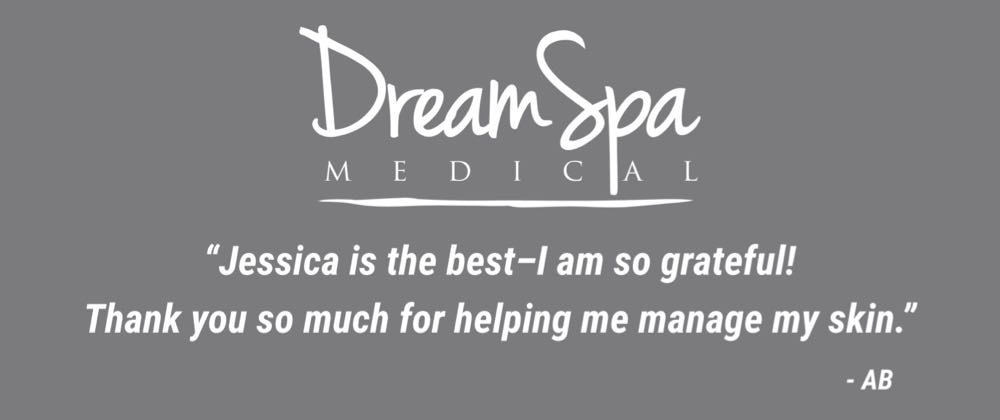 Dream Spa Medical Blog | Jessica is the Best!