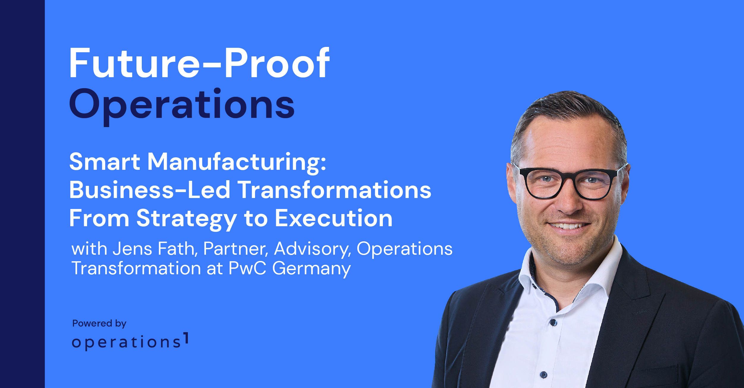 Jens Fath, Partner at PwC Germany, speaks about smart manufacturing and digital transformation