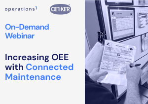 Increasing OEE with Connected Maintenance
