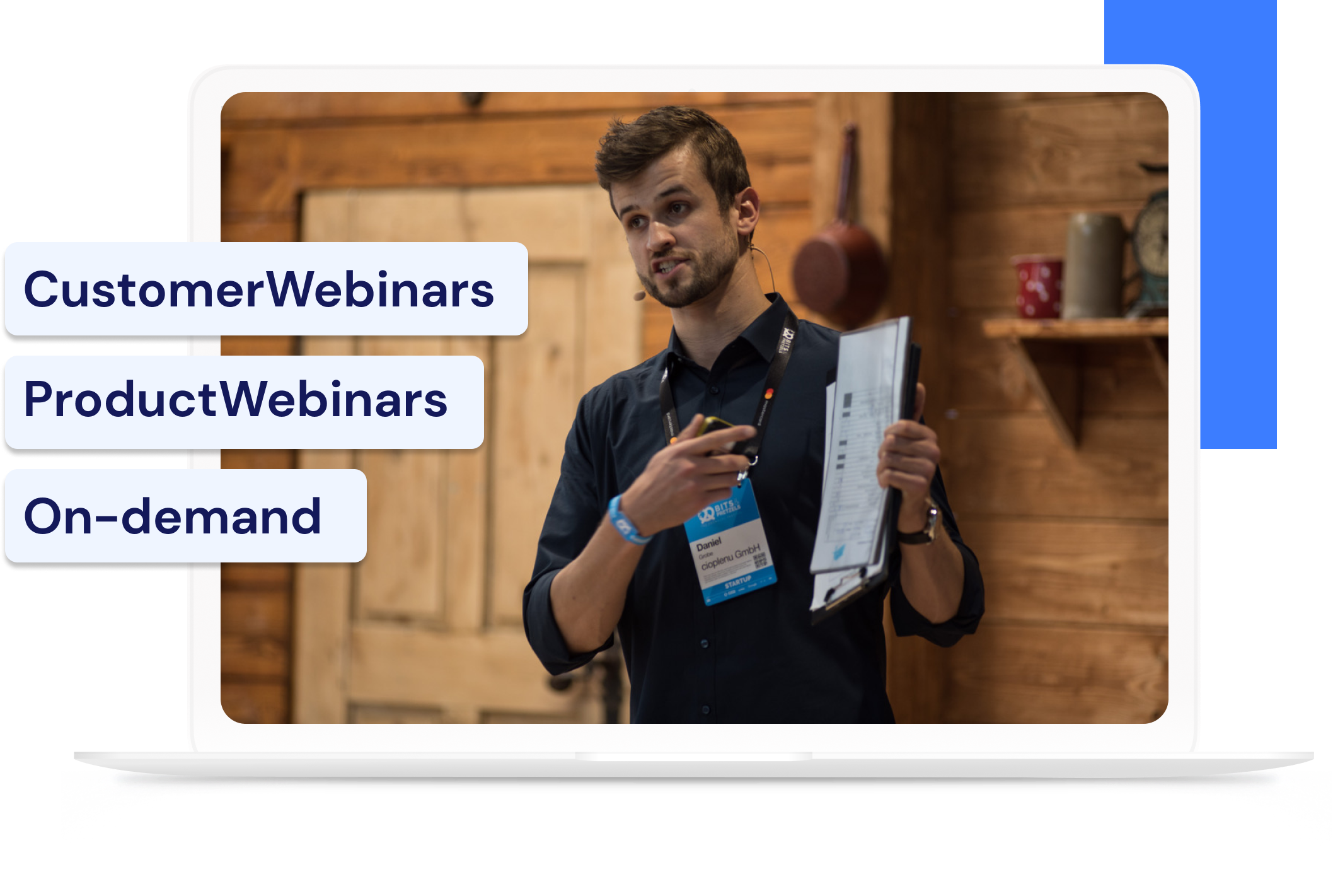 From Customer Webinars, Product Webinars to On-Demand Webinars