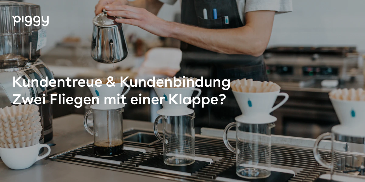 Kundentreue und Kundenbindung