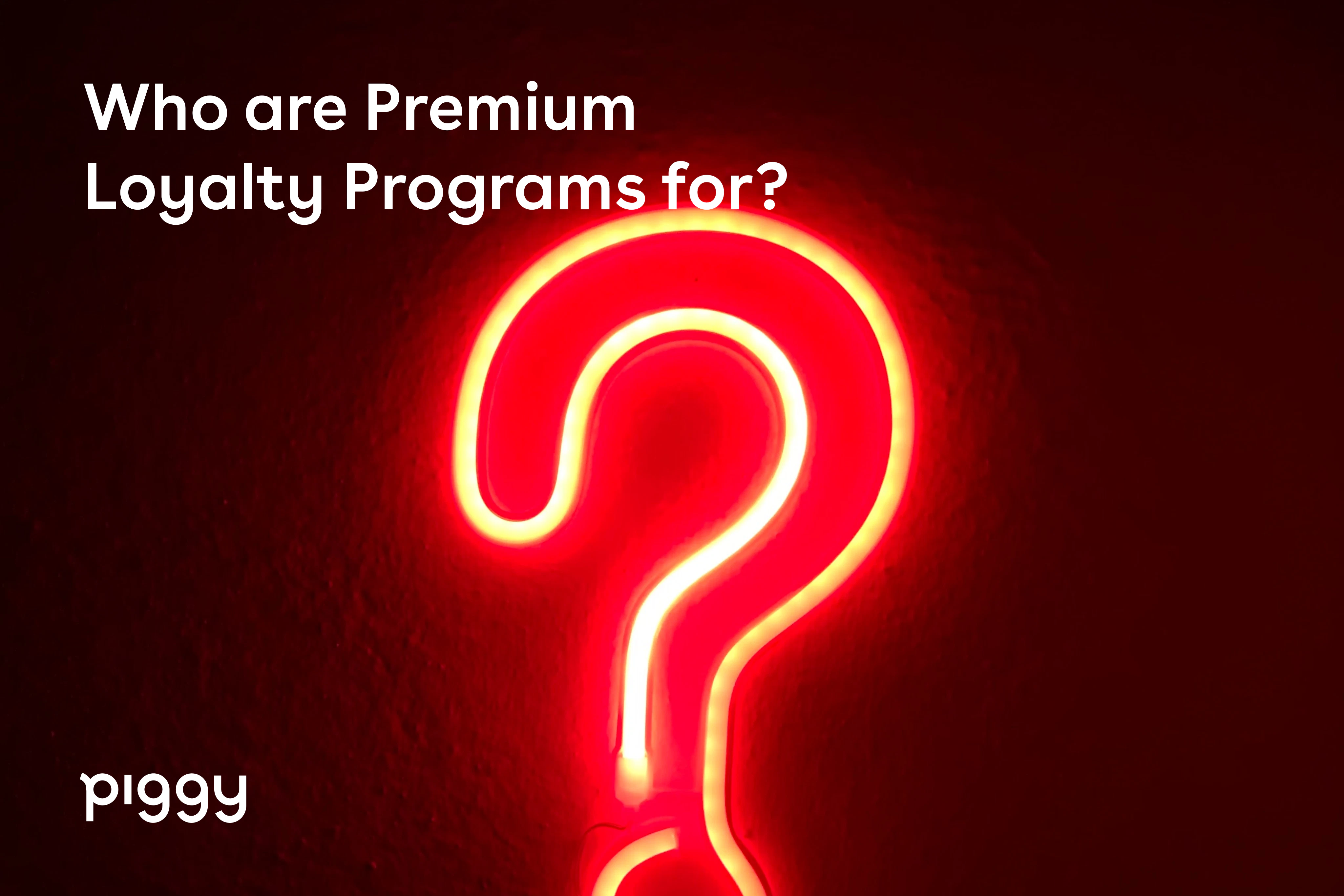 using-premium-loyalty-programs-for-business-growth-piggy-loyalty